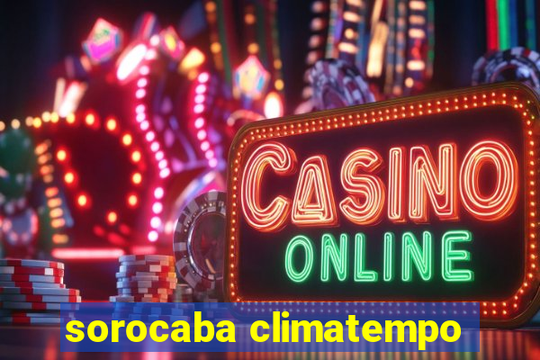 sorocaba climatempo